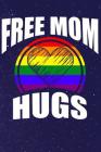 Free Mom Hugs: Line Notebook By Teerdy Cover Image