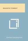 Magnetic Current By Edward Leedskalnin Cover Image