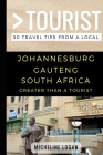 Greater Than a Tourist- Johannesburg Gauteng South Africa: 50 Travel Tips from a Local Cover Image
