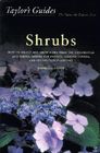 Taylor's Guide to Shrubs: How to Select and Grow More than 500 Ornamental and Useful Shrubs for Privacy, Ground Covers, and Specimen Plantings - Flexible Binding (Taylor's Guides) Cover Image