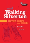Walking Silverton: History, Sights and Stories By Beverly Rich, Casey Carroll (Photographer) Cover Image
