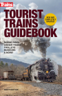 Tourist Trains Guidebook Ninth Edition By Trains Magazine Cover Image