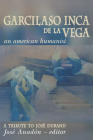 Garcilaso Inca de la Vega: An American Humanist, a Tribute to José Durand By José Anadón (Editor) Cover Image