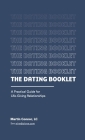 The Dating Booklet: Practical Guidelines for Life-Giving Relationships By Martin Connor, Paula Barrenechea, Jason Carlton Cover Image