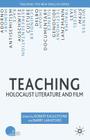 Teaching Holocaust Literature and Film (Teaching the New English) By R. Eaglestone (Editor), B. Langford (Editor) Cover Image