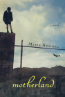 Motherland By Maria Hummel Cover Image