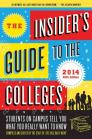 The Insider's Guide to the Colleges: Students on Campus Tell You What You Really Want to Know Cover Image