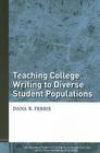 Teaching College Writing to Diverse Student Populations (The Michigan Series On Teaching Academic English In U.S. Post-Secondary Programs) By Dana R. Ferris Cover Image