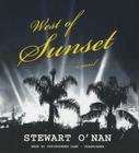 West of Sunset By Stewart O'Nan, Christopher Lane (Read by) Cover Image