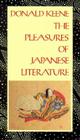The Pleasures of Japanese Literature (Companions to Asian Studies) By Donald Keene Cover Image