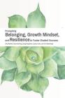 Promoting Belonging, Growth Mindset, and Resilience to Foster Student Success By Amy Baldwin, Bryce Bunting, Doug Daugherty Cover Image