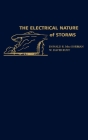 The Electrical Nature of Storms By Donald R. MacGorman, W. David Rust Cover Image