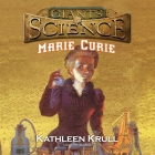 Marie Curie Lib/E By Kathleen Krull, Tavia Gilbert (Read by) Cover Image