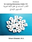 Workbook for Learning Elementary Arabic 101 Cover Image