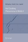 Hot Cracking Phenomena in Welds II By Thomas Böllinghaus (Editor), Horst Herold (Editor), Carl E. Cross (Editor) Cover Image