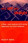 Let's Get This Straight: A Gay- And Lesbian-Affirming Approach to Child Welfare By Gerald Mallon Cover Image
