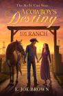 A Cowboy's Destiny (Kelly Can Saga #1) By E. Joe Brown Cover Image