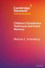 Children's Eyewitness Testimony and Event Memory By Martha E. Arterberry Cover Image