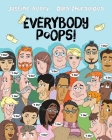 Everybody Poops! By Justine Avery, Olga Zhuravlova (Illustrator) Cover Image