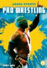 Pro Wrestling By Kenny Abdo Cover Image