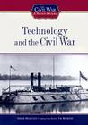 Technology and the Civil War (Civil War: A Nation Divided (Library)) By Shane Mountjoy Cover Image