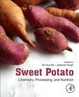 Sweet Potato: Chemistry, Processing and Nutrition By Taihua Mu (Editor), Jaspreet Singh (Editor) Cover Image