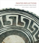 Painted Reflections: Isomeric Design in Ancestral Pueblo Pottery By Scott G. Ortman, Traugott Joseph, Joseph Traugott Cover Image