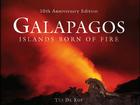 Galápagos: Islands Born of Fire - 10th Anniversary Edition Cover Image