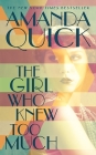 The Girl Who Knew Too Much By Amanda Quick Cover Image