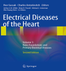 Electrical Diseases of the Heart: Volume 1: Basic Foundations and Primary Electrical Diseases Cover Image