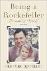 Being a Rockefeller, Becoming Myself: A Memoir Cover Image