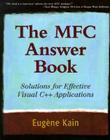 The MFC Answer Book: Solutions for Effective Visual C++ Applications Cover Image