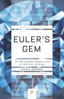 Euler's Gem: The Polyhedron Formula and the Birth of Topology (Princeton Science Library #82) By David S. Richeson, David S. Richeson (Preface by) Cover Image