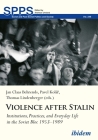 Violence After Stalin: Institutions, Practices, and Everyday Life in the Soviet Bloc 1953-1989  Cover Image