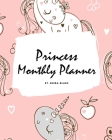 Princess Monthly Planner (8x10 Softcover Planner / Journal) Cover Image