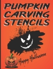 Pumpkin Carving Stencils: Halloween Designs Gift Book For Creative Family Adults and Kids Made Easy, Cute Extra Large Patterns Decorations Templ By Adel Zine Cover Image