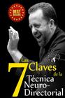 Las 7 Claves de la Técnica NeuroDirectorial: Dirección Orquestal 3.0 By Francisco Navarro Lara Cover Image