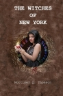 The witches of New York: A journalist examines the life of the fortune tellers and witches in New York and has described this in this book. Cover Image