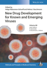 New Drug Development for Known and Emerging Viruses (Methods & Principles in Medicinal Chemistry) By Helga Rübsamen-Schaeff Cover Image