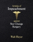 Articles of Impeachment against Sex Change Surgery Cover Image