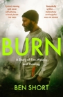 Burn: A Story of Fire, Woods and Healing Cover Image