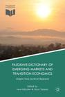 Palgrave Dictionary of Emerging Markets and Transition Economics Cover Image