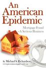 An American Epidemic: Mortgage Fraud--A Serious Business Cover Image