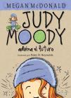 Judy Moody adivina el futuro / Judy Moody Predicts the Future By Megan McDonald Cover Image