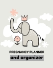 Pregnancy Planner And Organizer: New Due Date Journal Trimester Symptoms Organizer Planner New Mom Baby Shower Gift Baby Expecting Calendar Baby Bump Cover Image