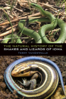 The Natural History of the Snakes and Lizards of Iowa (Bur Oak Guide) By Terry VanDeWalle Cover Image
