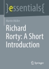 Richard Rorty: A Short Introduction By Martin Müller Cover Image