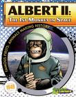 Albert II: 1st Monkey in Space: 1st Monkey in Space (Famous Firsts: Animals Making History) By Joeming Dunn, Ben Dunn (Illustrator) Cover Image
