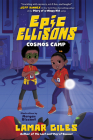 Epic Ellisons: Camp Cosmo By Lamar Giles, Morgan Bissant (Illustrator) Cover Image