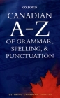 Canadian A-Z of Grammar, Spelling, & Punctuation By Katherine Barber (Editor) Cover Image